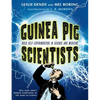 Guinea Pig Scientists: Bold Self-Experimenters in Science and Medicine - Paperback