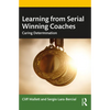 Learning from Serial Winning Coaches: Caring Determination - Paperback