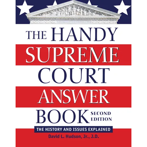 The Handy Supreme Court Answer Book: The History and Issues Explained - Hardcover