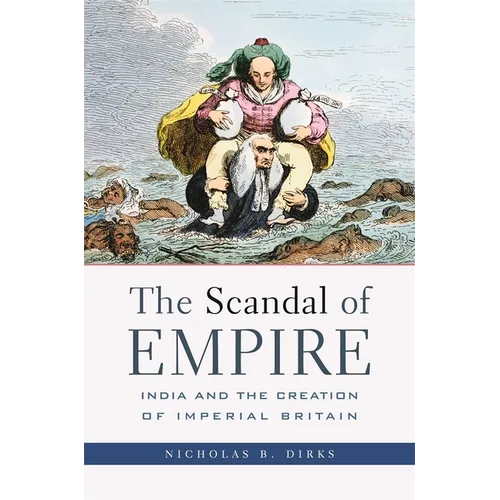 Scandal of Empire: India and the Creation of Imperial Britain - Paperback