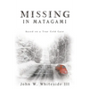Missing in Matagami: Based on a True Cold Case - Paperback