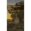 Buried But Not Quite Dead: Forgotten Writers of Père Lachaise - Paperback