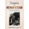 Memories of a Vietnam Veteran: What I Have Remembered and What He Could Not Forget - Paperback
