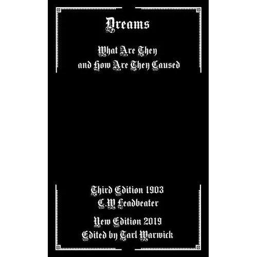 Dreams: What are They and How are They Caused - Paperback