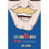 Little Man, Big Mouth, 30 Years: Newspaper and Magazine Columns by an Average Dad in Cargo Shorts - Paperback