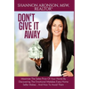Don't Give It Away: Maximize The Sales Price Of Your Home By Discovering The Emotional Mistakes Every Home Seller Makes...And How To Avoid Them - Hardcover