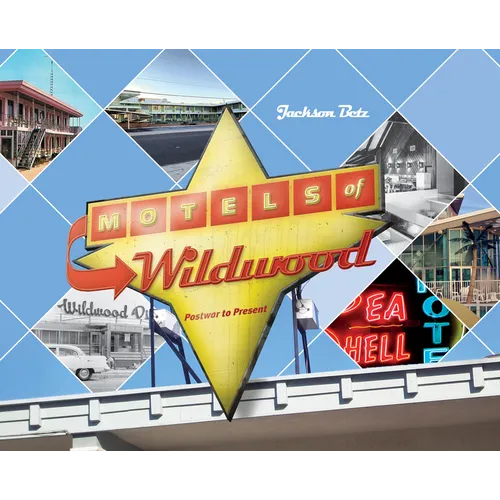 Motels of Wildwood: Postwar to Present - Hardcover