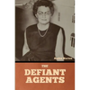 The Defiant Agents - Paperback