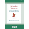 Wander Woman: How High-Achieving Women Find Contentment and Direction (16pt Large Print Edition) - Paperback