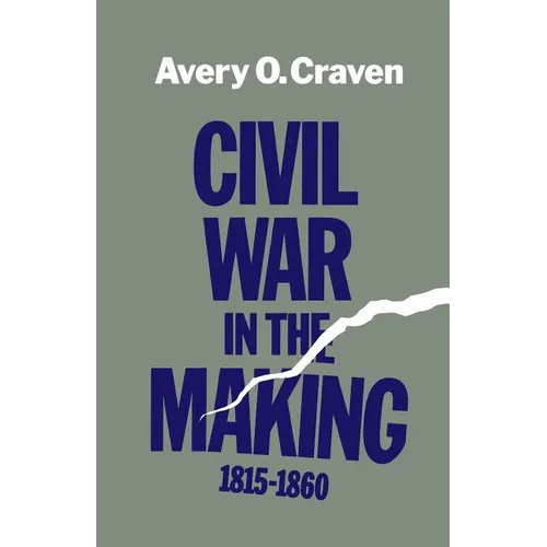 Civil War in the Making, 1815--1860 - Paperback