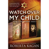 Watch Over My Child: A heartbreaking WWII novel of love, war, and a child's enduring hope - Paperback