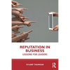 Reputation in Business: Lessons for Leaders - Paperback