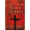 Seeing and Savoring Jesus Christ (Revised Edition) - Paperback