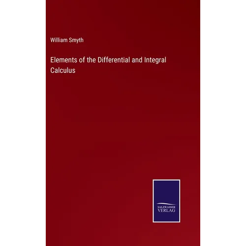 Elements of the Differential and Integral Calculus - Hardcover