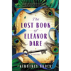 The Lost Book of Eleanor Dare - Hardcover
