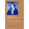 Pioneer Prophetess: Jemima Wilkinson, the Publick Universal Friend - Paperback
