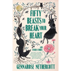 Fifty Beasts to Break Your Heart: And Other Stories - Paperback