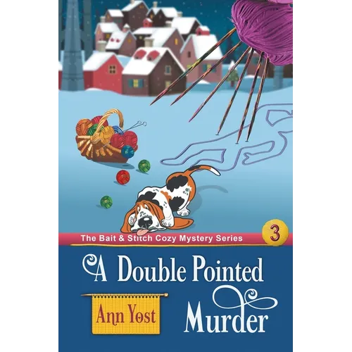 A Double-Pointed Murder (The Bait & Stitch Cozy Mystery Series, Book 3) - Paperback