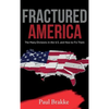 Fractured America: The Many Divisions in the U.S. and How to Fix Them - Hardcover