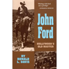 John Ford: Hollywood's Old Master Volume 10 - Paperback