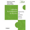 Offender Rehabilitation in Practice: Implementing and Evaluating Effective Programs - Paperback