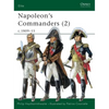Napoleon's Commanders (2): C.1809-15 - Paperback