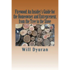Firewood: An Insider's Guide for the Homeowner and Entrepreneur, from the Tree to the Stove - Paperback