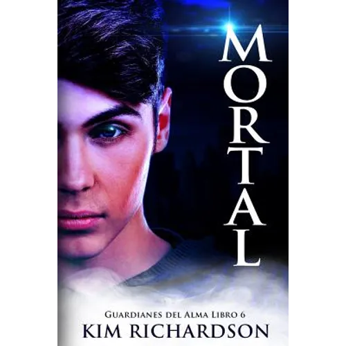 Mortal (Guardianes del Alma Libro 6) - Paperback