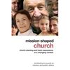 Mission-Shaped Church: Church Planting and Fresh Expressions in a Changing Context - Paperback