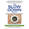 The Slow Down Diet: Eating for Pleasure, Energy, and Weight Loss - Paperback