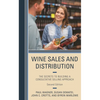 Wine Sales and Distribution: The Secrets to Building a Consultative Selling Approach - Paperback