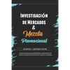 Mezcla Promocional & Investigación de mercados: Conceptos y Reactivos para el examen de egreso de Licenciatura - Paperback