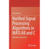 Verified Signal Processing Algorithms in MATLAB and C: Advised by Israel Greiss - Hardcover