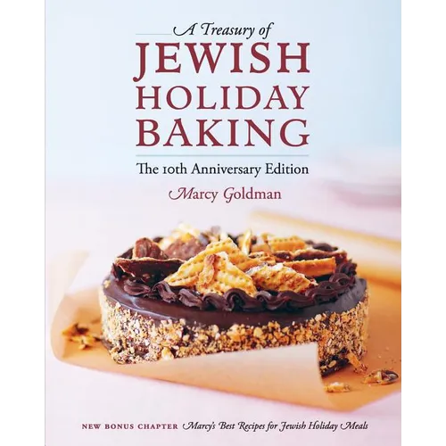 The 10th Anniversary Edition A Treasury of Jewish Holiday Baking - Paperback