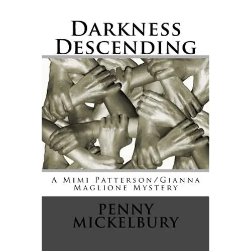 Darkness Descending: A Mimi Patterson/Gianna Maglione Mystery - Paperback