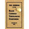The Journal of The Black Catholic Theological Symposium Vol IV 2010 - Paperback