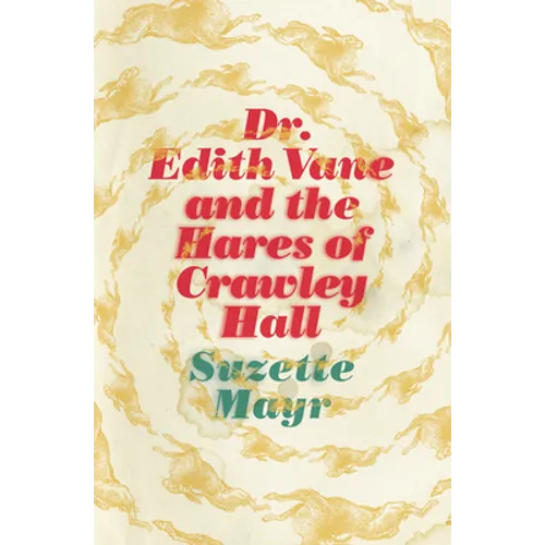Dr. Edith Vane and the Hares of Crawley Hall - Paperback