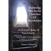Exploring The Seven Churches of Revelation: An In-Depth Study of Each Church: Their Strengths, Weaknesses and why it matters in our lives today. - Paperback