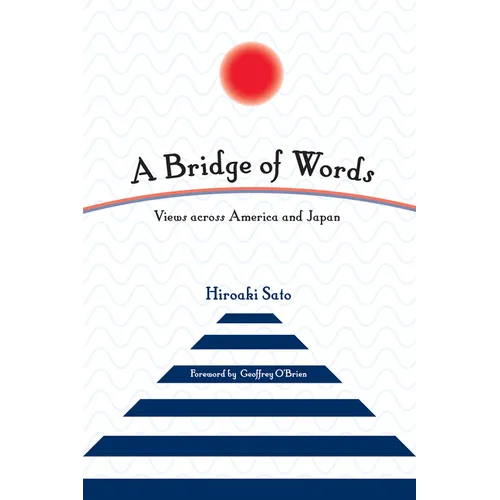 A Bridge of Words: Views Across America and Japan - Paperback