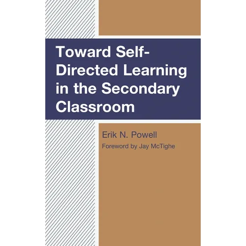 Toward Self-Directed Learning in the Secondary Classroom - Paperback