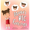 Maya's Big Feelings - Hardcover