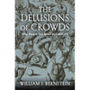 The Delusions of Crowds: Why People Go Mad in Groups - Hardcover