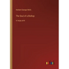 The Soul of a Bishop: in large print - Paperback