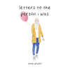 Letters to the Person I Was - Paperback