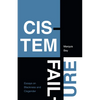 Cistem Failure: Essays on Blackness and Cisgender - Paperback