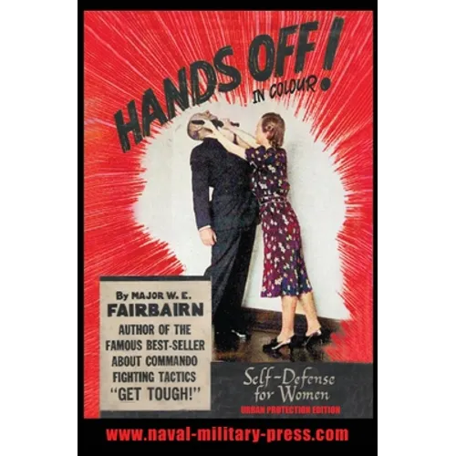 HANDS OFF! IN COLOUR. SELF-DEFENCE FOR WOMEN - Urban Protection Edition - Paperback