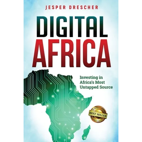 Digital Africa: Investing in Africa's Most Untapped Source - Paperback