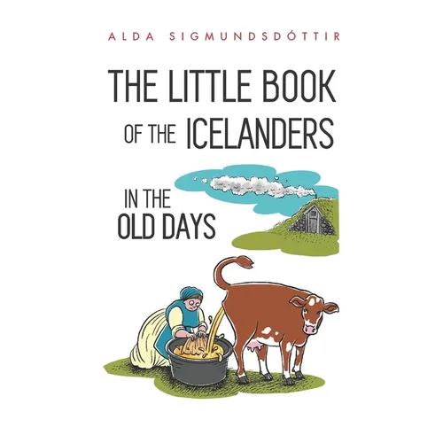 The Little Book of the Icelanders in the Old Days - Paperback