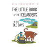 The Little Book of the Icelanders in the Old Days - Paperback