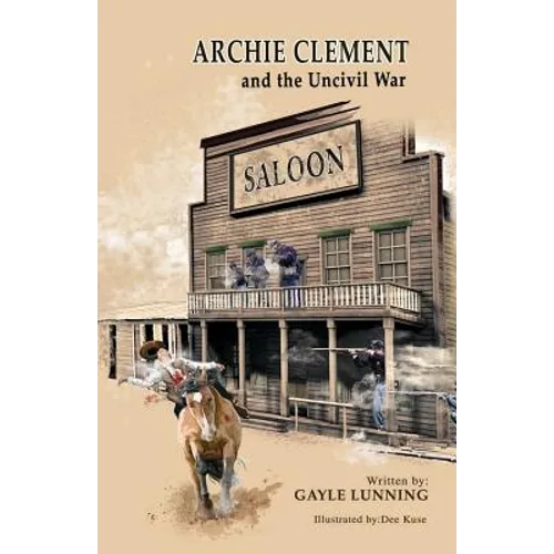 Archie Clement and the Uncivil War - Paperback